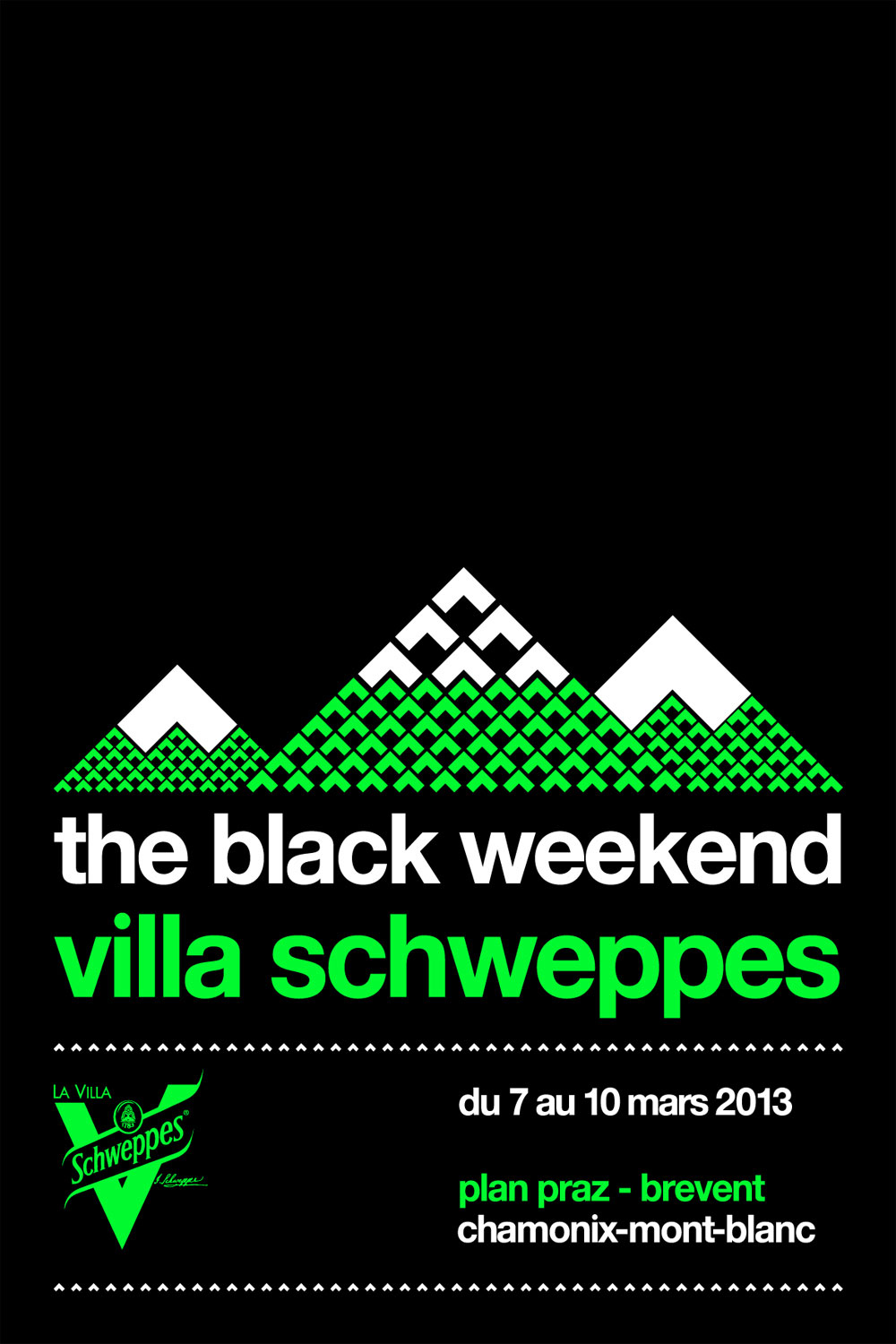 La Villa Schweppes sera au Black Weekend du 7 au 10 mars 2013 !