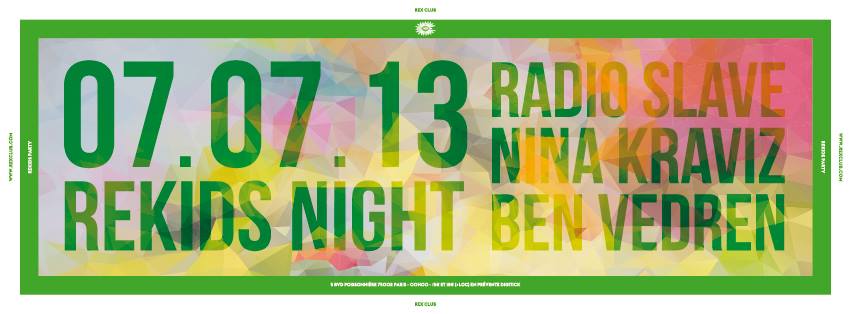 Rekids Night au Rex Club avec Nina Kraviz et Ben Vedren le dimanche 7 juillet 2013
