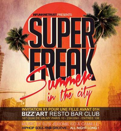 La Superfreak Summer Party au Bizz'Art le mercredi 14 août 2013