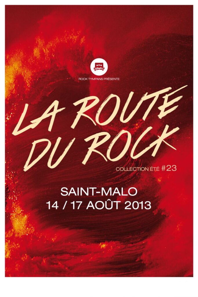 La Route du Rock, du 14 au 17 août 2013 à Saint-Malo !
