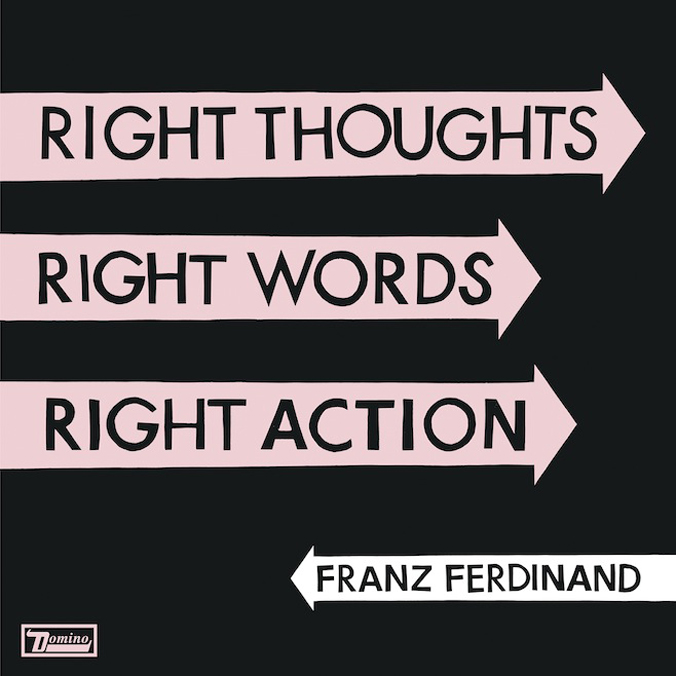 L'album Right Thoughts, Right Words, Right Action de Franz Ferdinand sortira le 26 août 2013