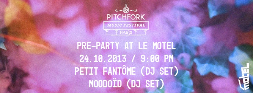 Pitchfork Pre-Party au Motel le 24 octobre à 21h