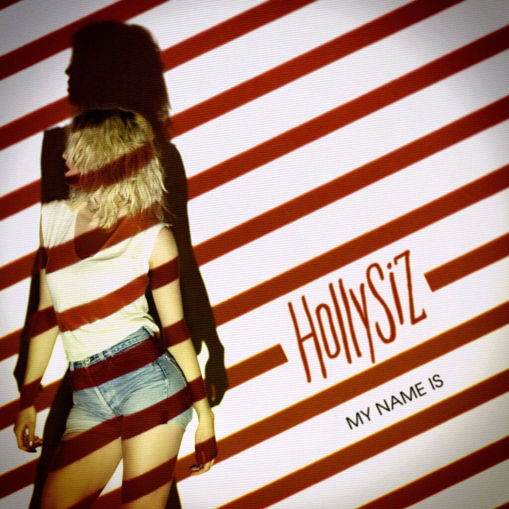 "My Name Is", premier album d'Hollysiz !