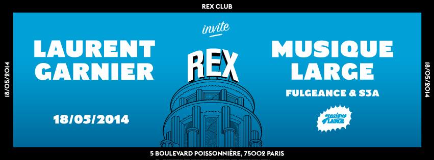 Laurent Garnier invite Musique Large au rex Club