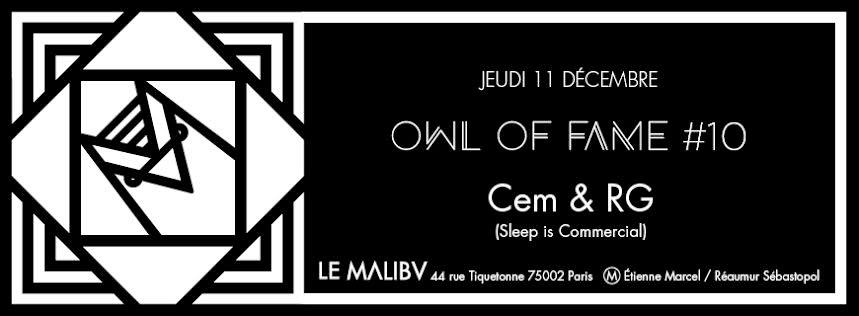 Owl Of Fame #10 le 11 décembre 2014 au Malibv avec Cem & RG