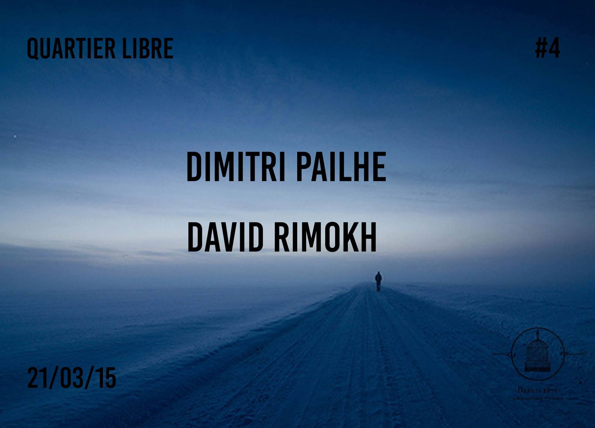 Quartier Libre #4 le 21 mars 2015 au Carmen avec Dimitri Pailhe et David Rimokh