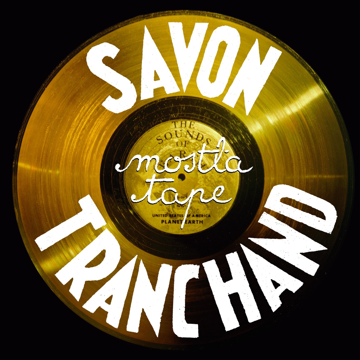 Savon Tranchand - Mostla Tape