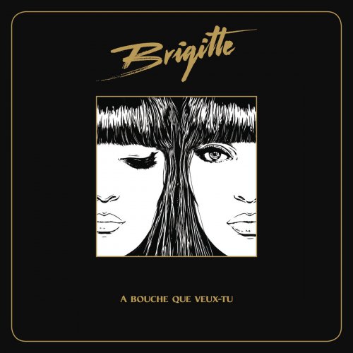 Brigitte - A bouche que veux-tu