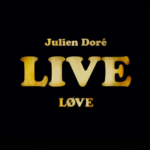Julien Doré - LØVE LIVE