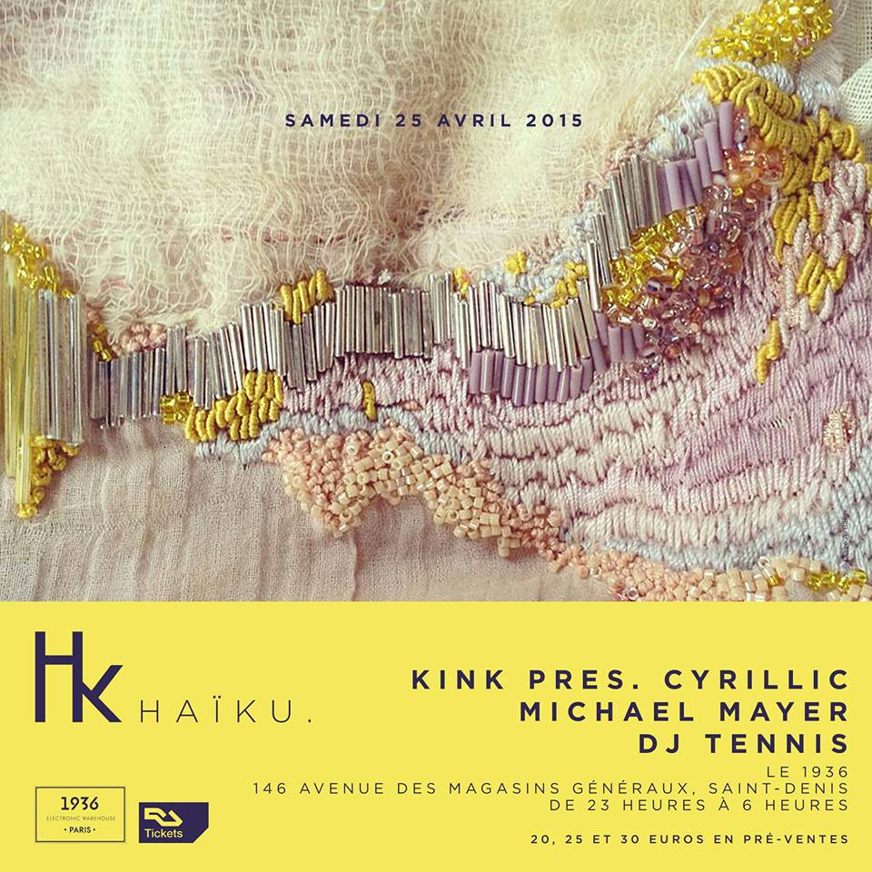 Haïku invite Kink, DJ Tennis et Michael Mayer au 1936 samedi 25 avril 2015