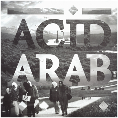 Acid Arab - Djezirat Al Maghreb