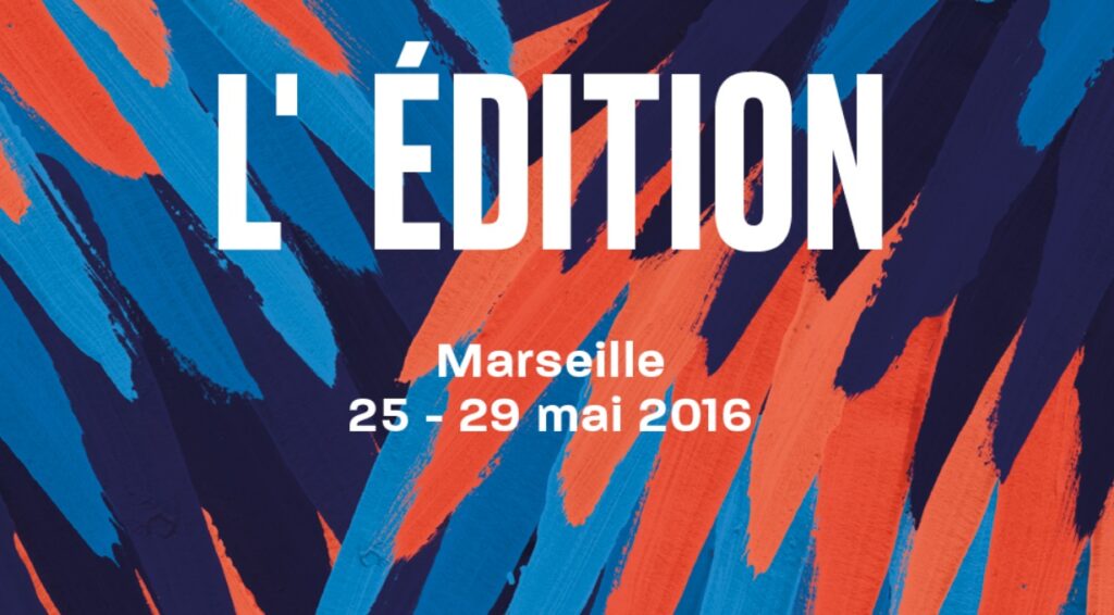 Le festival "L'Édition" aura lieu du 25 au 29 mai à Marseille.