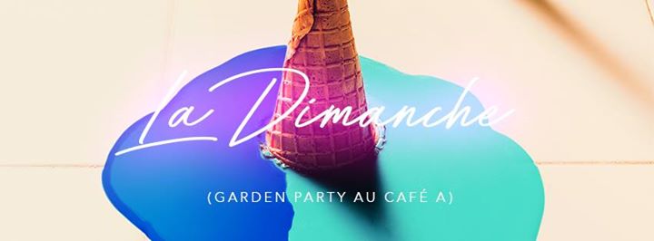 Une Garden Party festive au Café A le 16 avril 2017