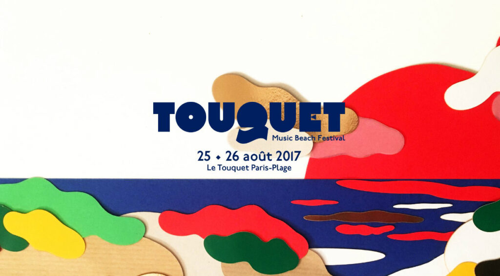 Le Touquet Music Beach Festival, les 25 et 26 août 2017 au Touquet