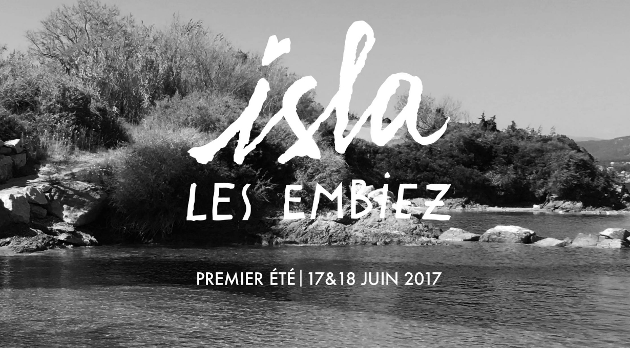 Festival Isla les Embiez, les 17 et 18 juin 2017