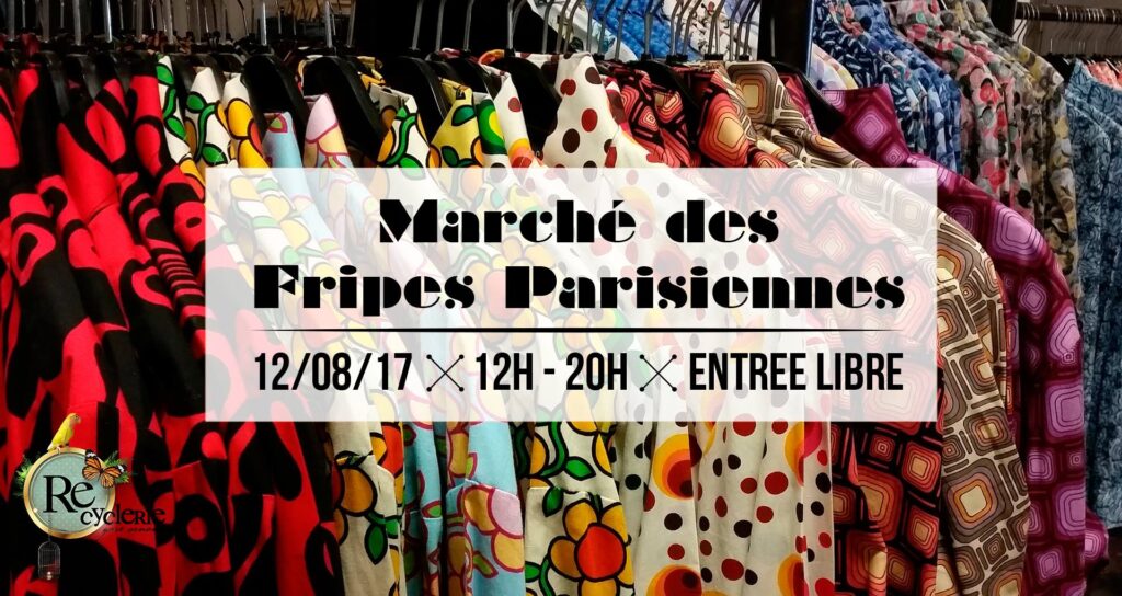 Le Marché des Fripes Parisiennes de La REcyclerie samedi 12 août 2017
