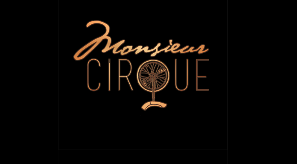 Opening : Monsieur Cirque