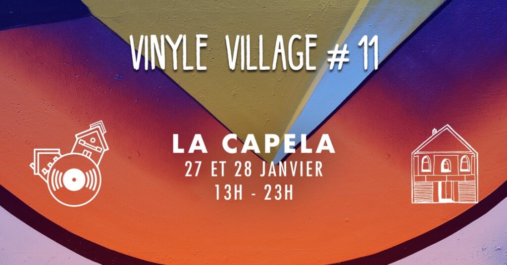 Le Vinyle Village à La Capela le 27 et 28 janvier 2018