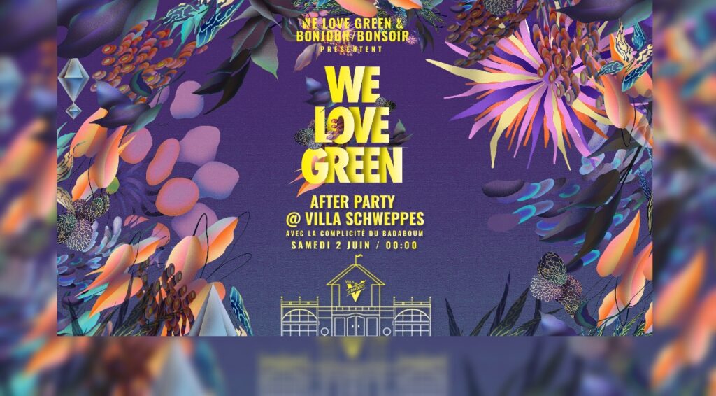 L'afterparty We Love Green x Villa Schweppes samedi 2 juin 2018