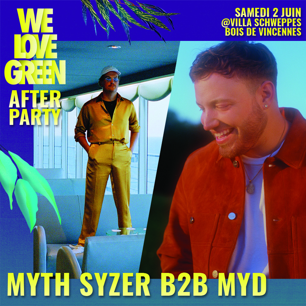 Myth Syzer et Myd seront à l'afterparty We Love Green x Villa Schweppes samedi 2 juin 2018