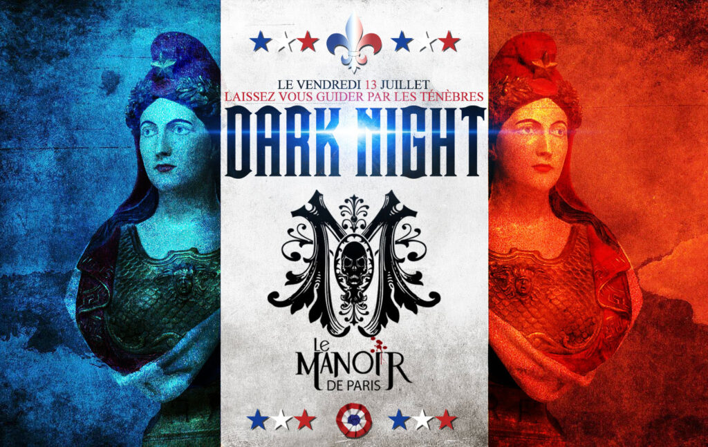 La Dark Night Ultime au Manoir de Paris vendredi 13 juillet 2018