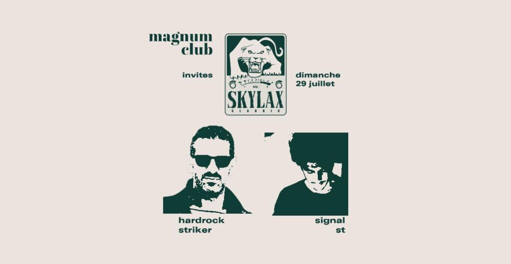 Skylax Records au Magnum Club dimanche 29 juillet 2018