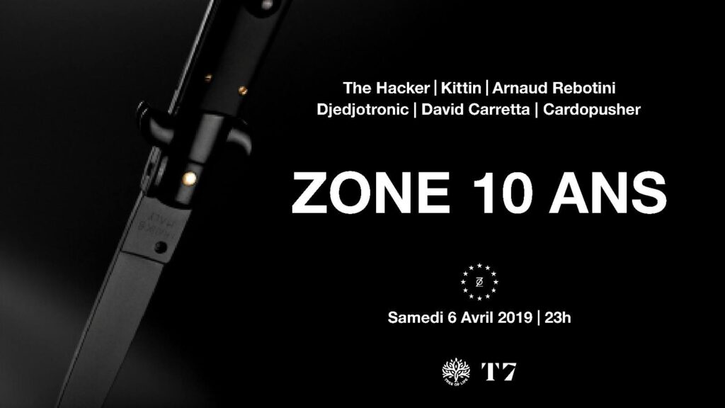 10 ans du label Zone le samedi 6 avril 2019 au T7