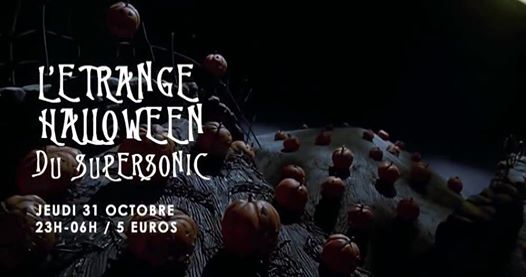 L'Étrange Halloween du Supersonic le 31 octobre 2019
